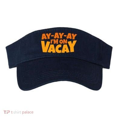 AyAyAy Im On Vacay Summer Vacation Tropical Beach Visor