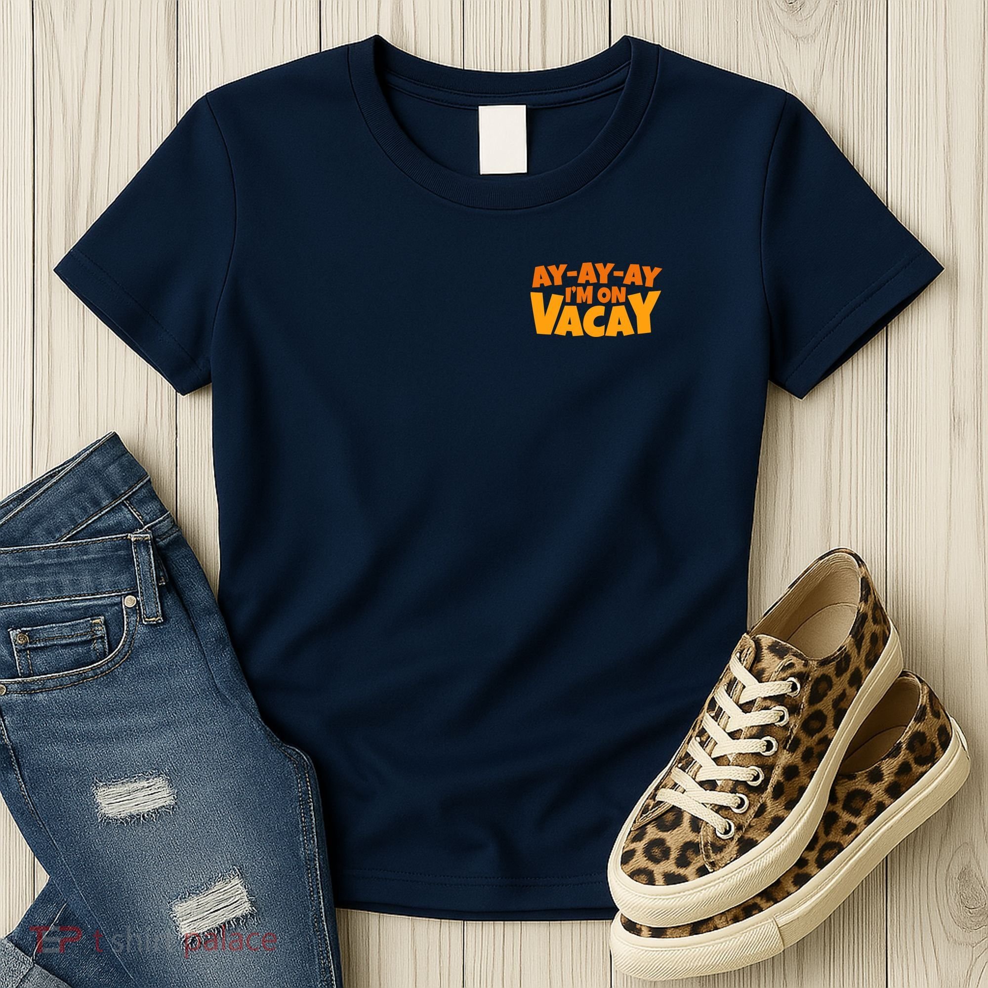 AyAyAy Im On Vacay Summer Vacation Tropical Beach Women's T-Shirt