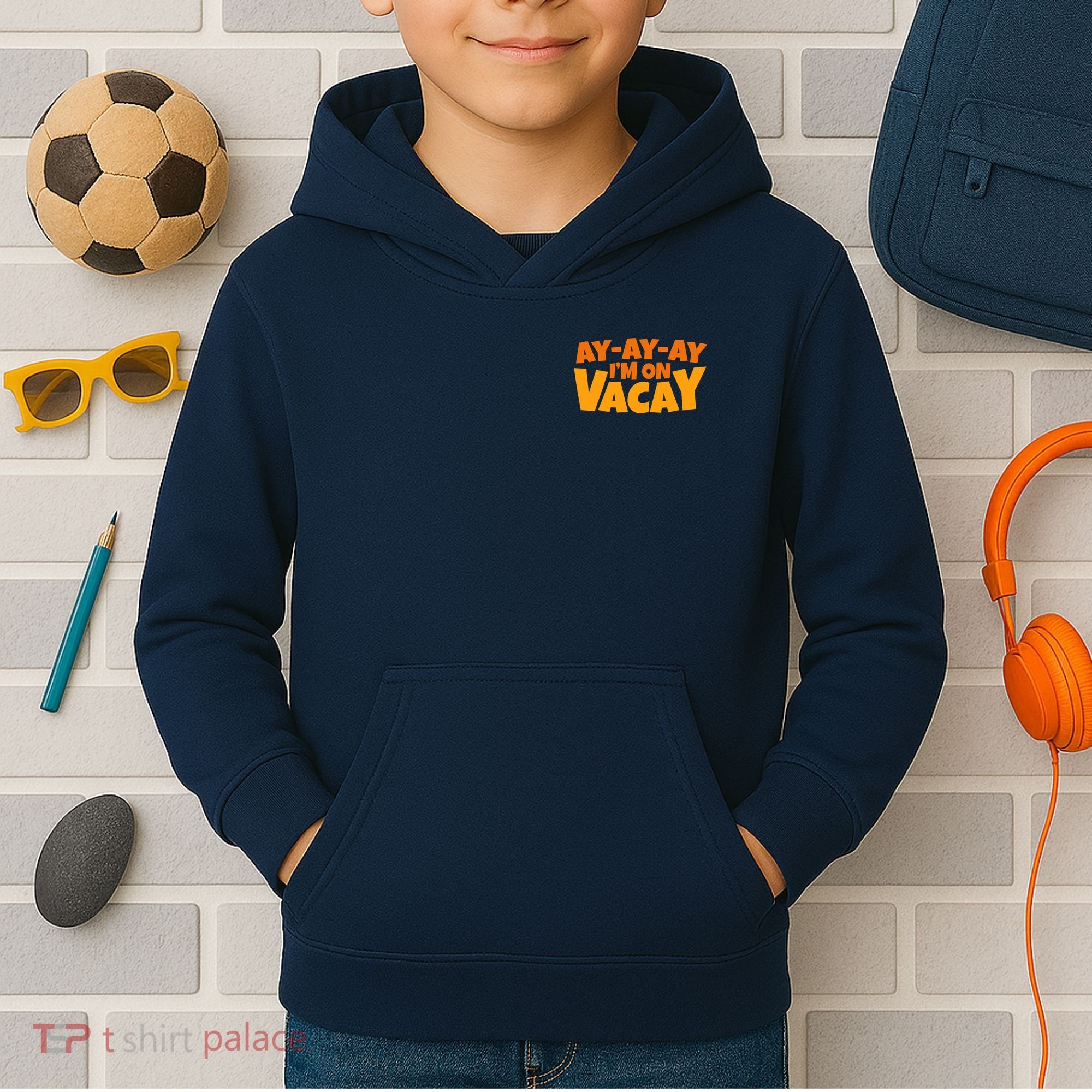 AyAyAy Im On Vacay Summer Vacation Tropical Beach Kids Hoodie