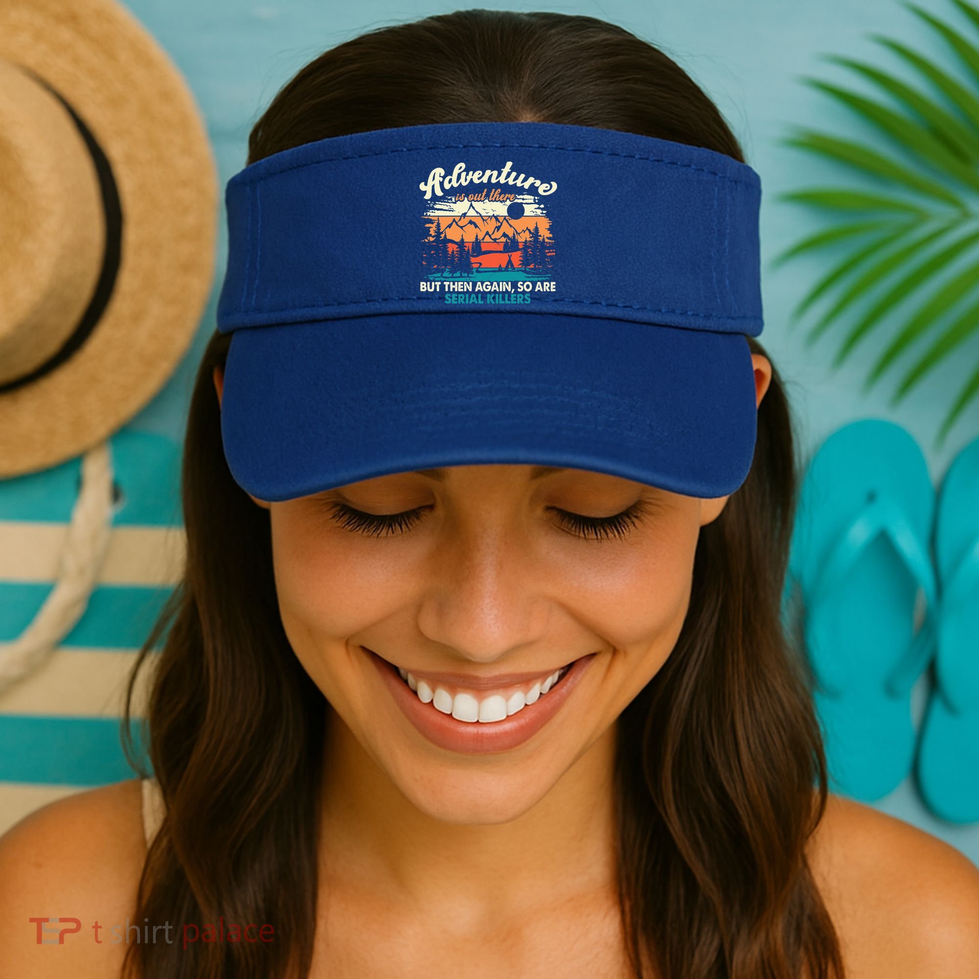 Adventure Is Out There But Then Again So Are Serial Killers Visor