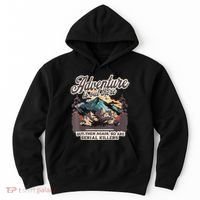Adventure Is Out There But So Are Serial Killers Hoodie thumb 0