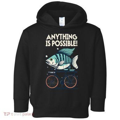 Anything Is Possible Fish Riding A Bicycle Toddler Hoodie