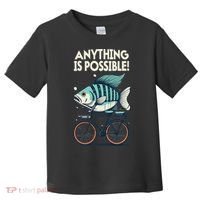 Anything Is Possible Fish Riding A Bicycle Toddler T-Shirt thumb 0