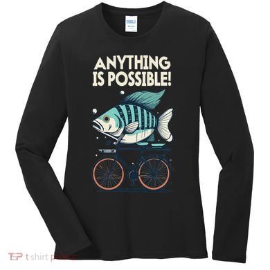 Anything Is Possible Fish Riding A Bicycle Women's Long Sleeve Shirt