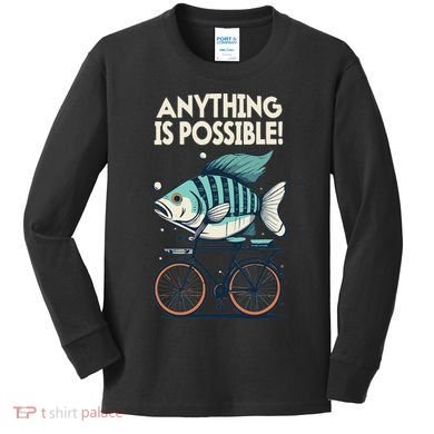 Anything Is Possible Fish Riding A Bicycle Kids Long Sleeve Shirt