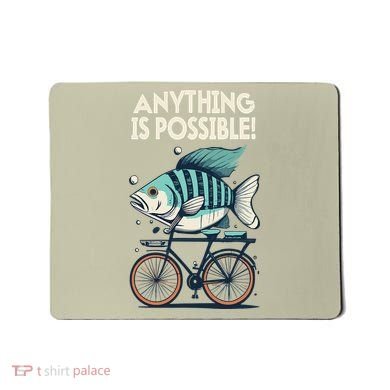 Anything Is Possible Fish Riding A Bicycle Mousepad