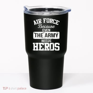 Air Force Because The Army Needs Heroes  Tumbler