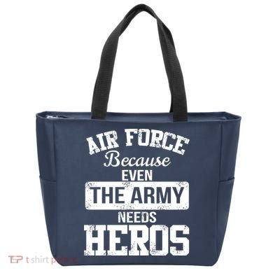 Air Force Because The Army Needs Heroes  Tote Bag
