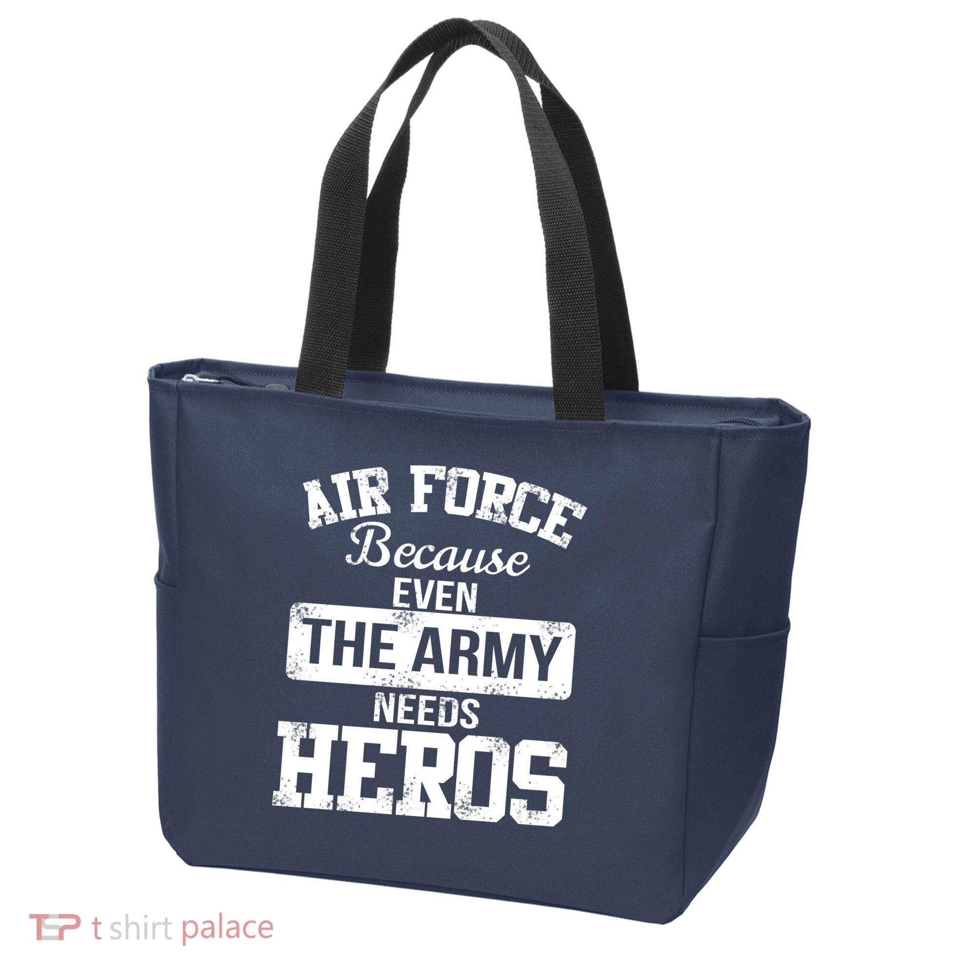 Air Force Because The Army Needs Heroes  Tote Bag