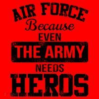 Air Force Because The Army Needs Heroes  Santa Hat thumb 1