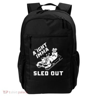 Aight Imma Sled Out Funny Winter Snow Backpack