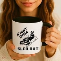 Aight Imma Sled Out Funny Winter Snow Coffee Mug thumb 3