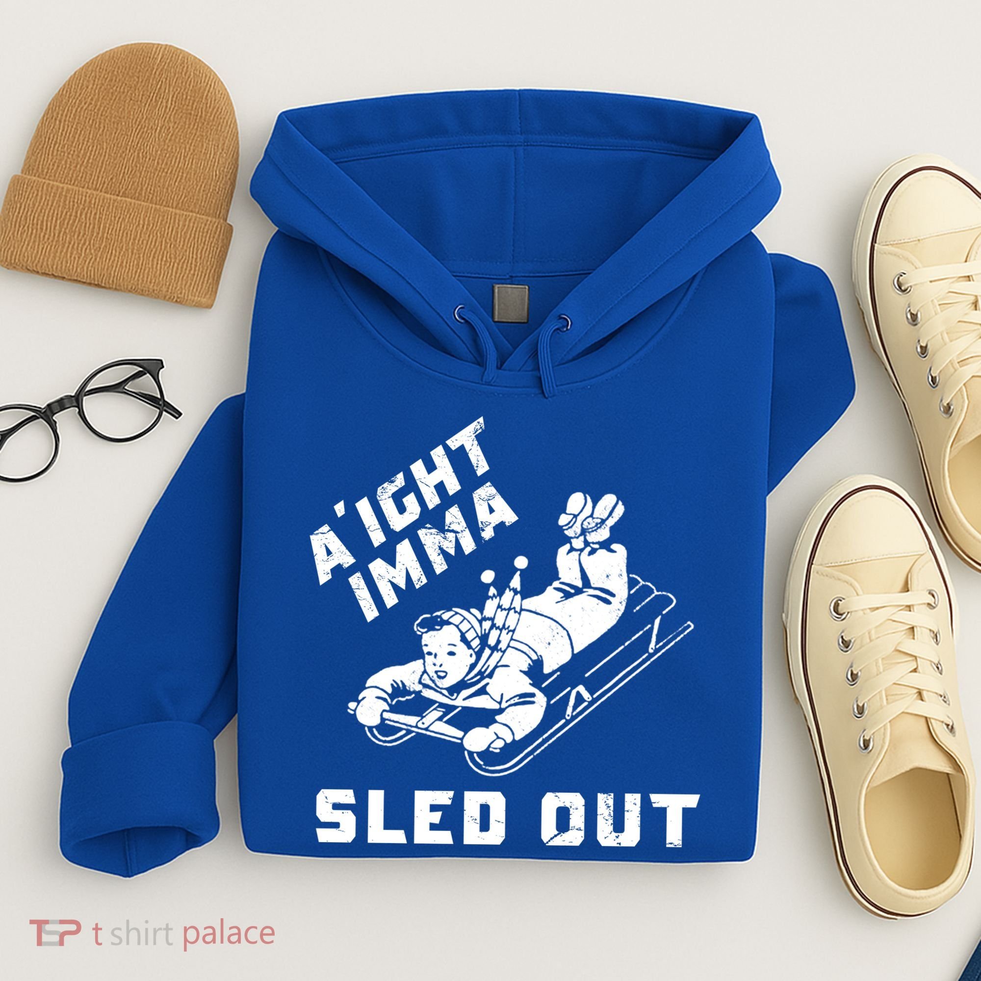 Aight Imma Sled Out Funny Winter Snow Hoodie