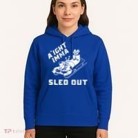 Aight Imma Sled Out Funny Winter Snow Hoodie thumb 5