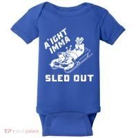 Aight Imma Sled Out Funny Winter Snow Baby Bodysuit thumb 0