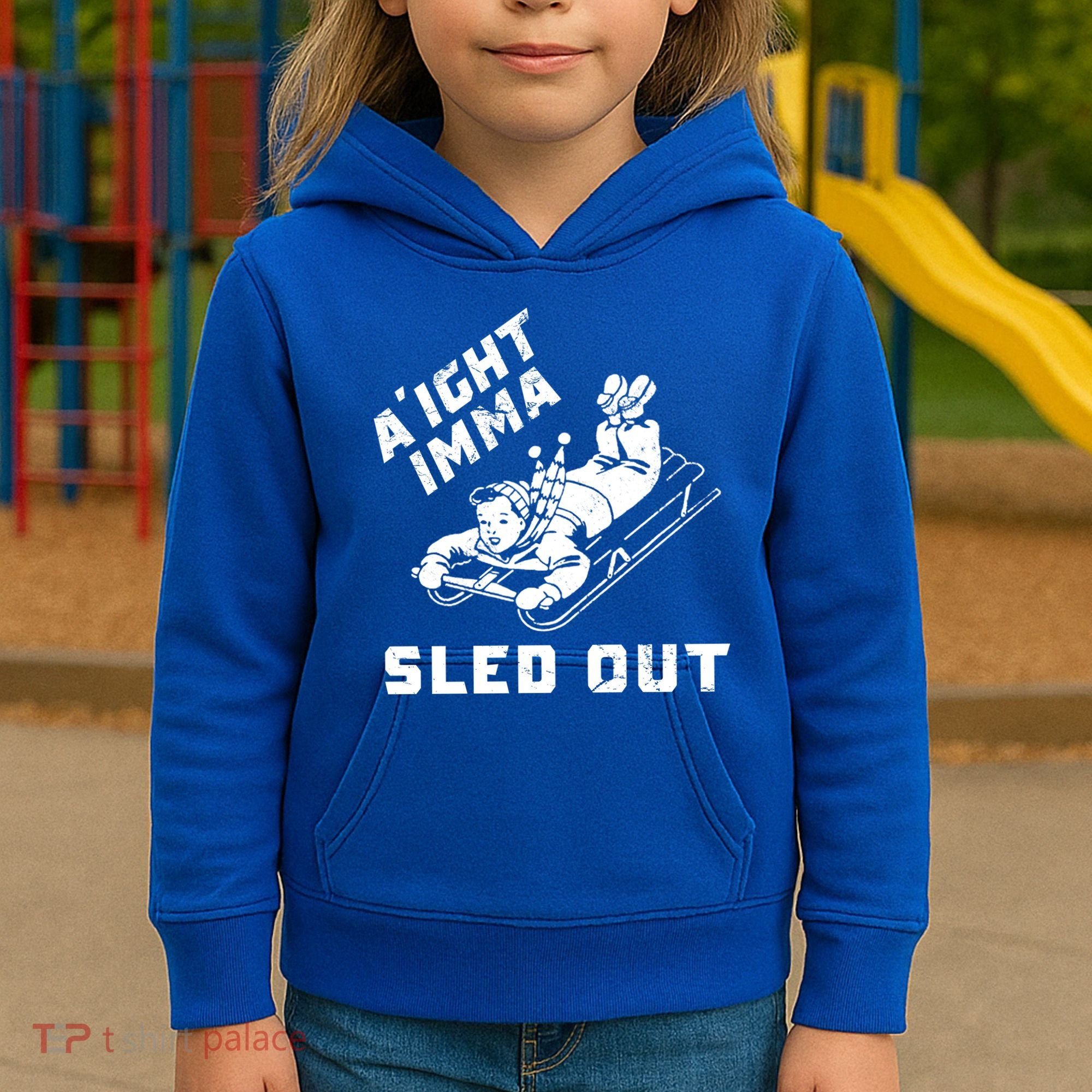 Aight Imma Sled Out Funny Winter Snow Kids Hoodie
