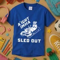Aight Imma Sled Out Funny Winter Snow Kids T-Shirt thumb 3
