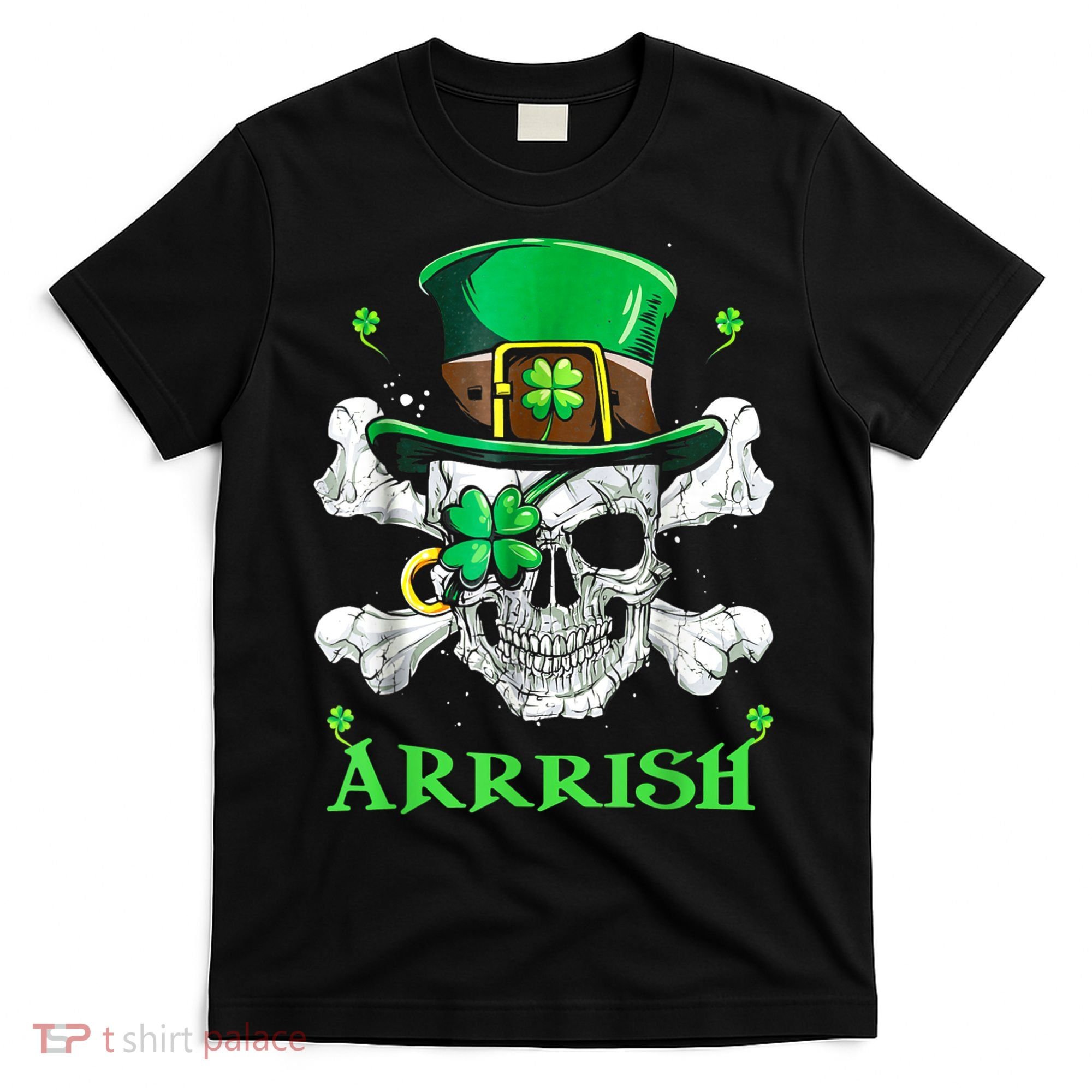Arrrish Irish Shamrock Clover Skull St Patricks Day T-Shirt