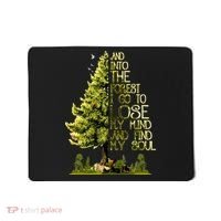 And Into The Forest I Go To Lose My Mind And Find My Soul Mousepad thumb 0