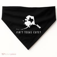 Alaska Isnt Texas Cute Funny Map Gift USA-Made Doggie Bandana thumb 0