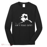 Alaska Isnt Texas Cute Funny Map Gift Long Sleeve Shirt thumb 0