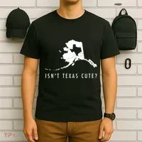 Alaska Isnt Texas Cute Funny Map Gift T-Shirt thumb 6