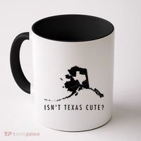 Alaska Isnt Texas Cute Funny Map Gift Coffee Mug thumb 0
