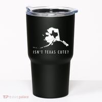 Alaska Isnt Texas Cute Funny Map Gift Tumbler thumb 0