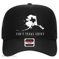 Alaska Isnt Texas Cute Funny Map Gift Hat thumb 0