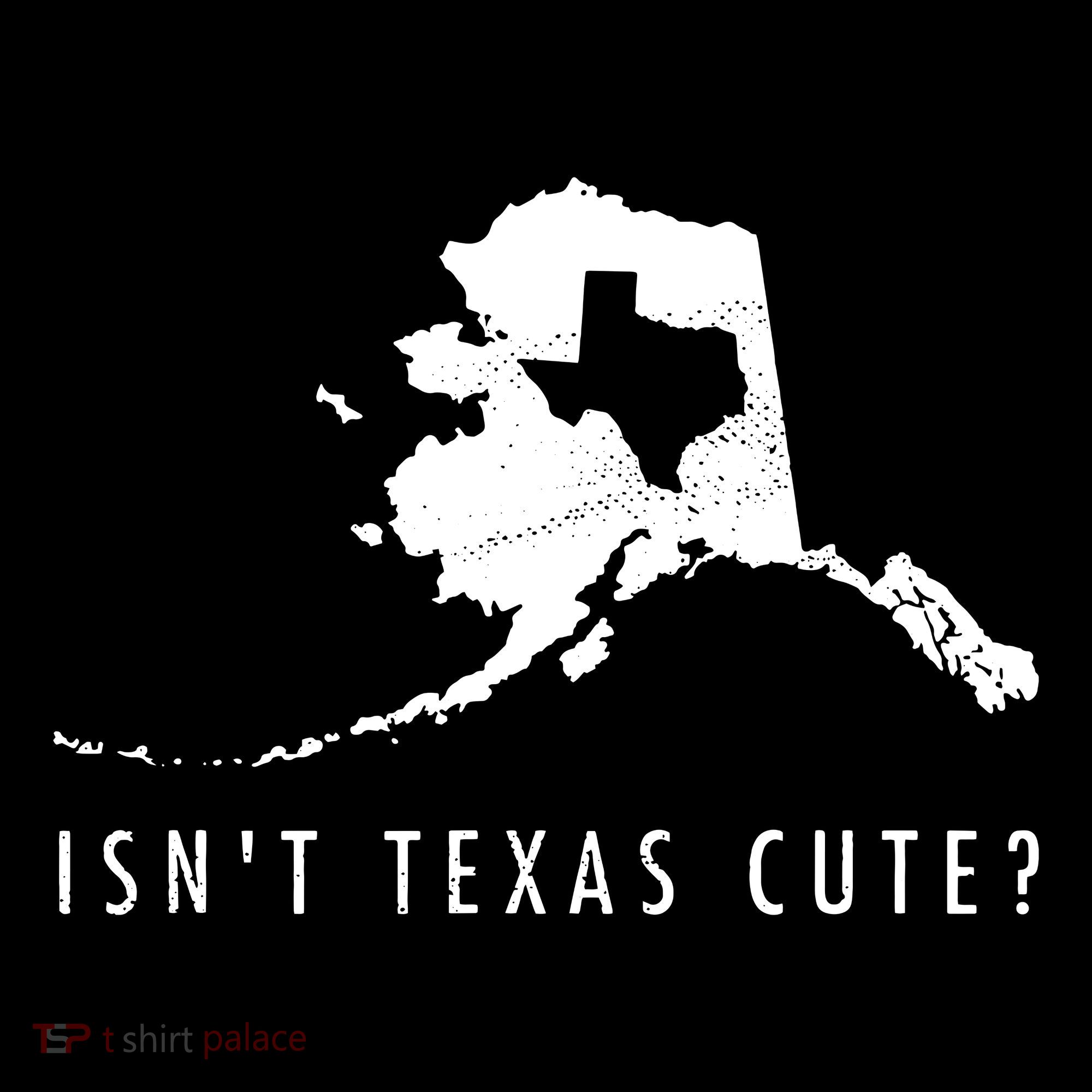 Alaska Isnt Texas Cute Funny Map Gift Toddler Hoodie