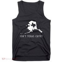 Alaska Isnt Texas Cute Funny Map Gift Tank Top thumb 0