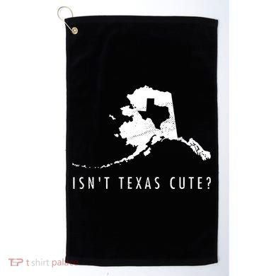 Alaska Isnt Texas Cute Funny Map Gift Golf Towel