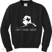 Alaska Isnt Texas Cute Funny Map Gift Kids Sweatshirt thumb 0
