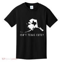 Alaska Isnt Texas Cute Funny Map Gift Kids T-Shirt thumb 0