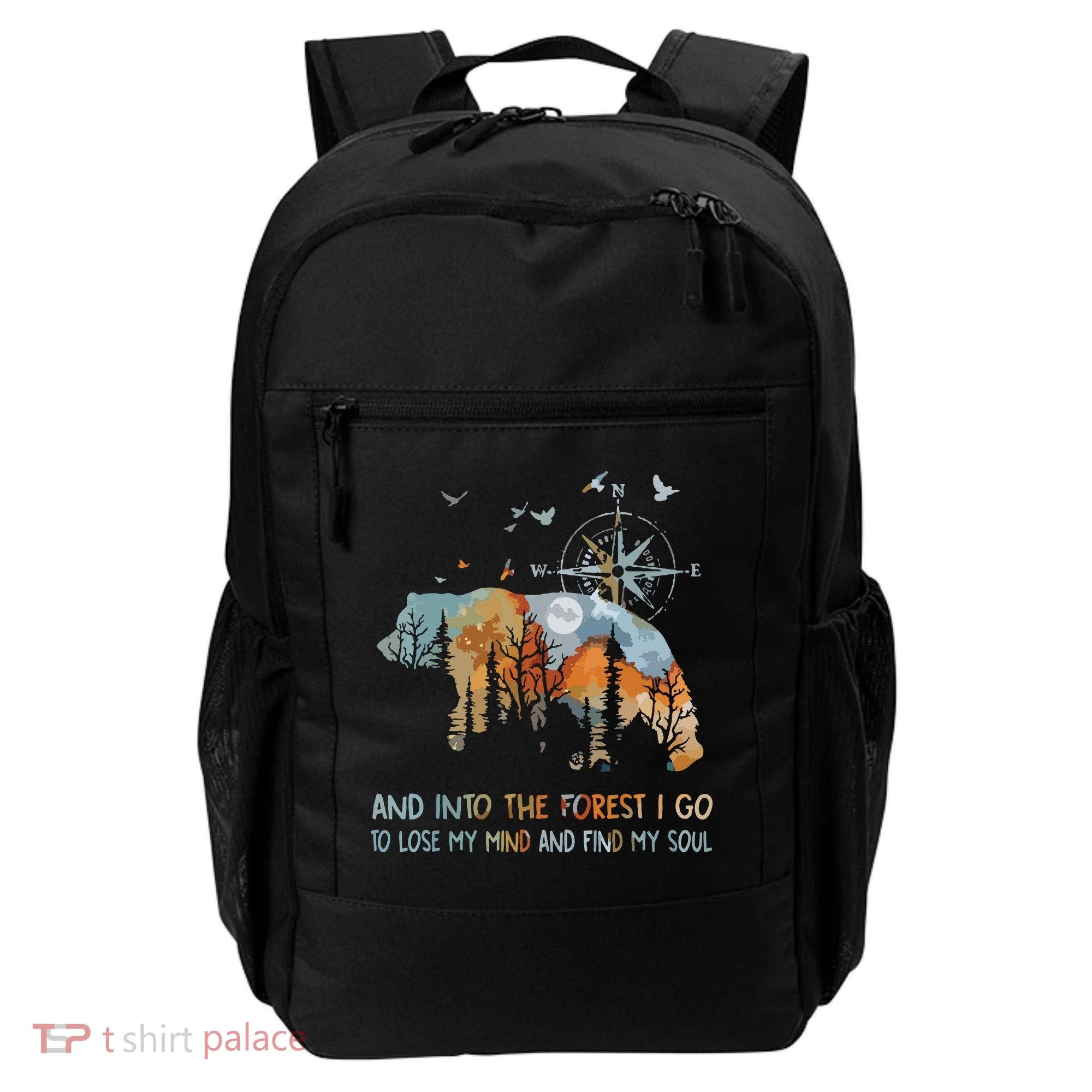 And Into The Forest I Go To Lose My Mind Camping Bear Backpack