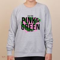 A ItS The Pink And Green For Me Sorority Women's Sweatshirt thumb 0