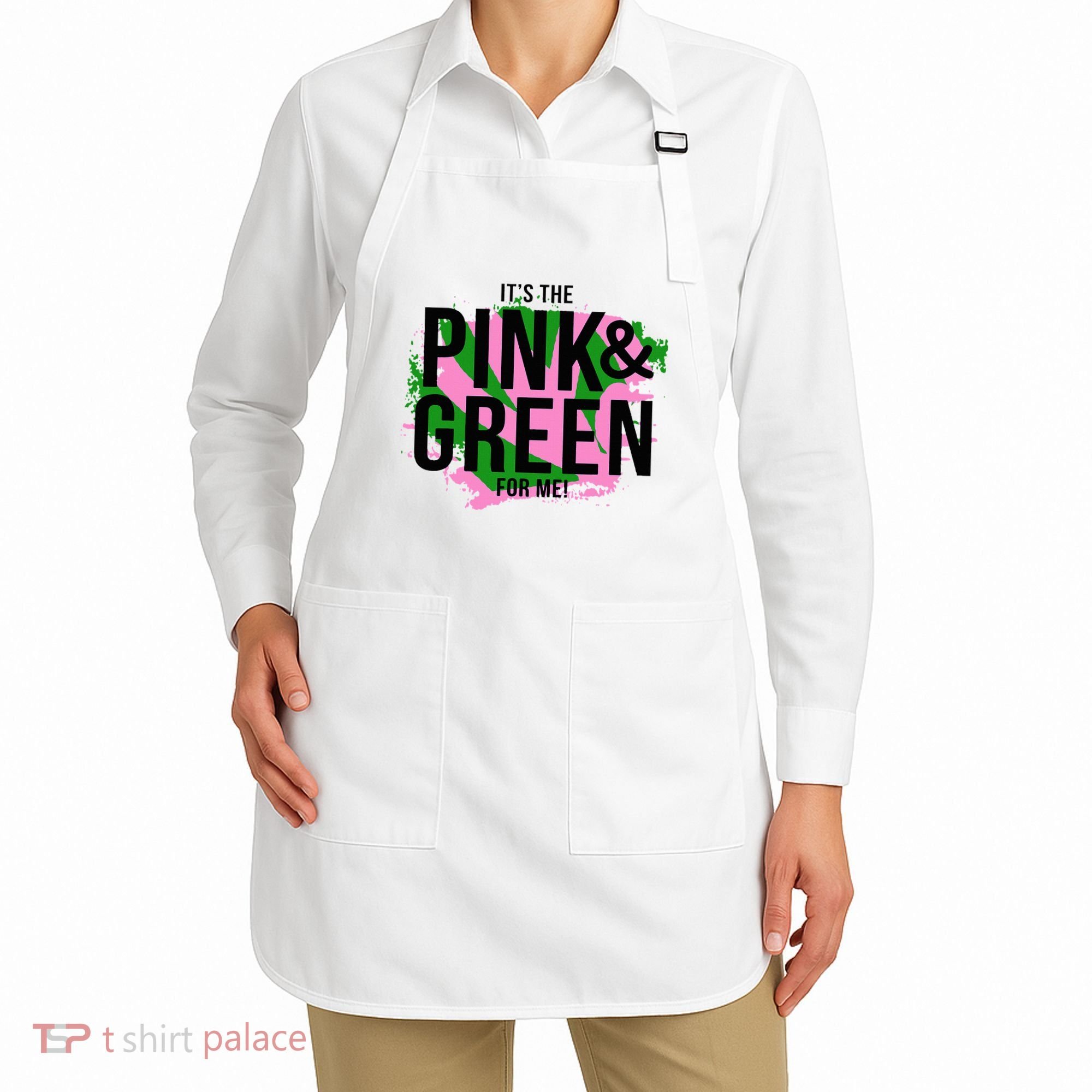 A ItS The Pink And Green For Me Sorority Apron