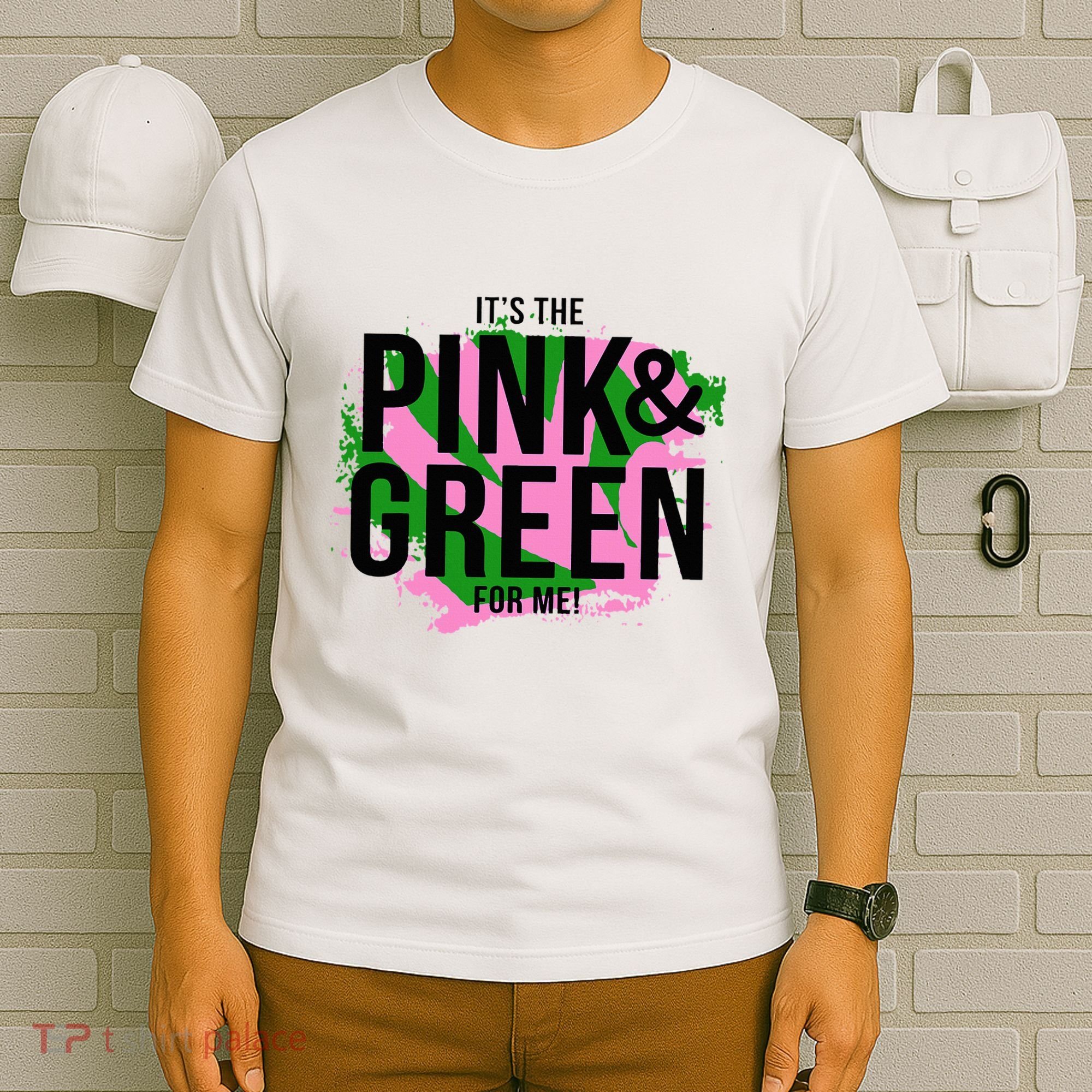 A ItS The Pink And Green For Me Sorority T-Shirt