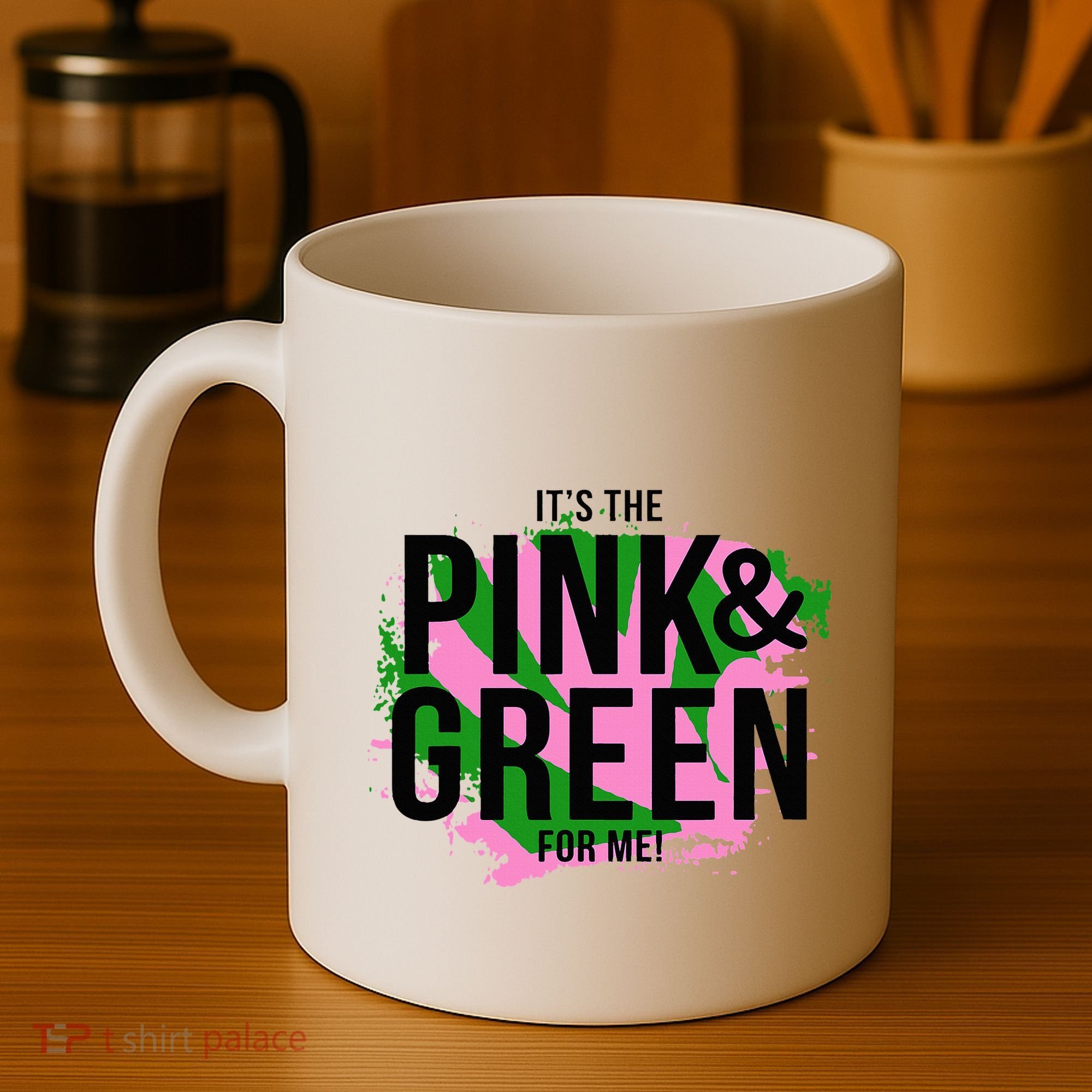 A ItS The Pink And Green For Me Sorority Coffee Mug