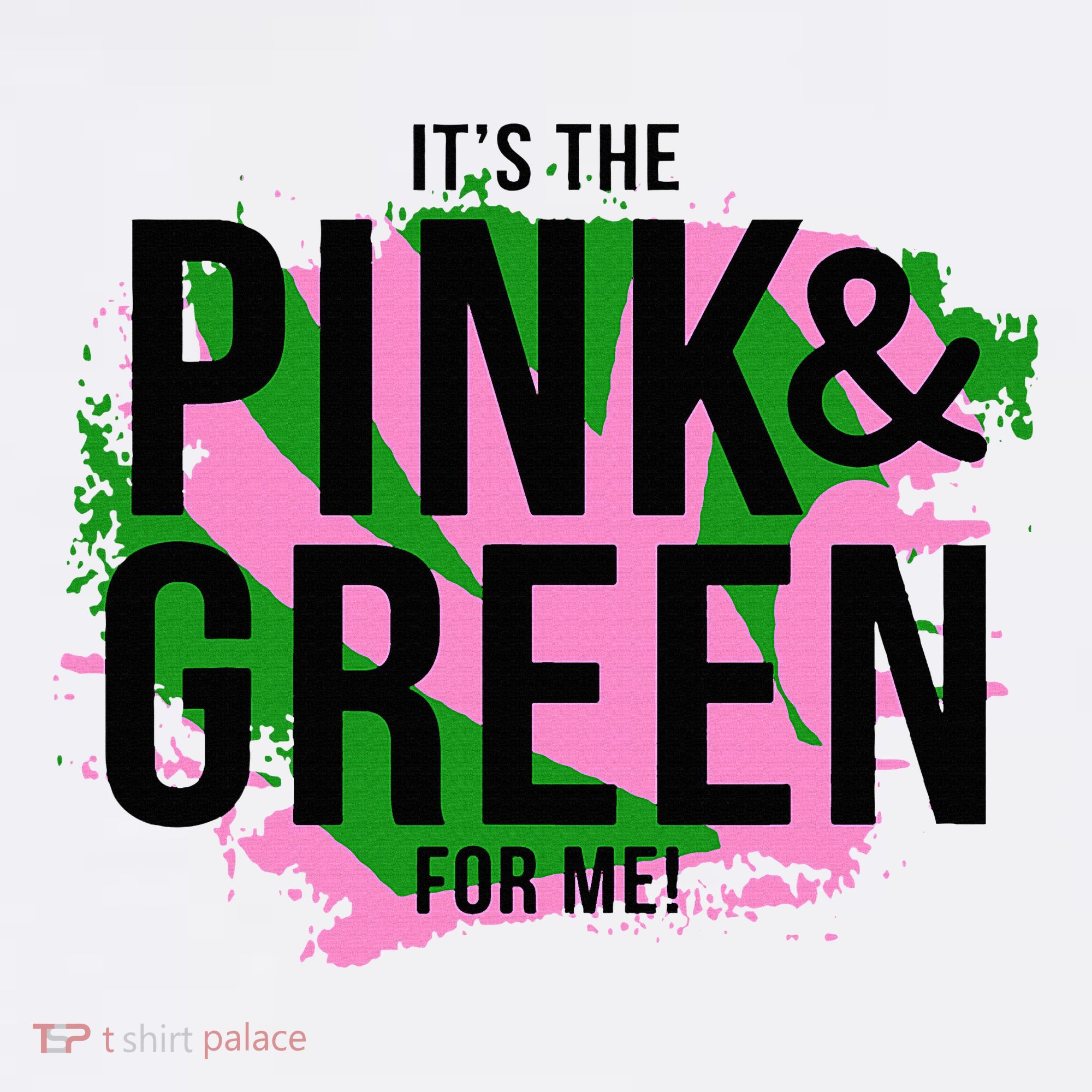 A ItS The Pink And Green For Me Sorority Women's Hoodie