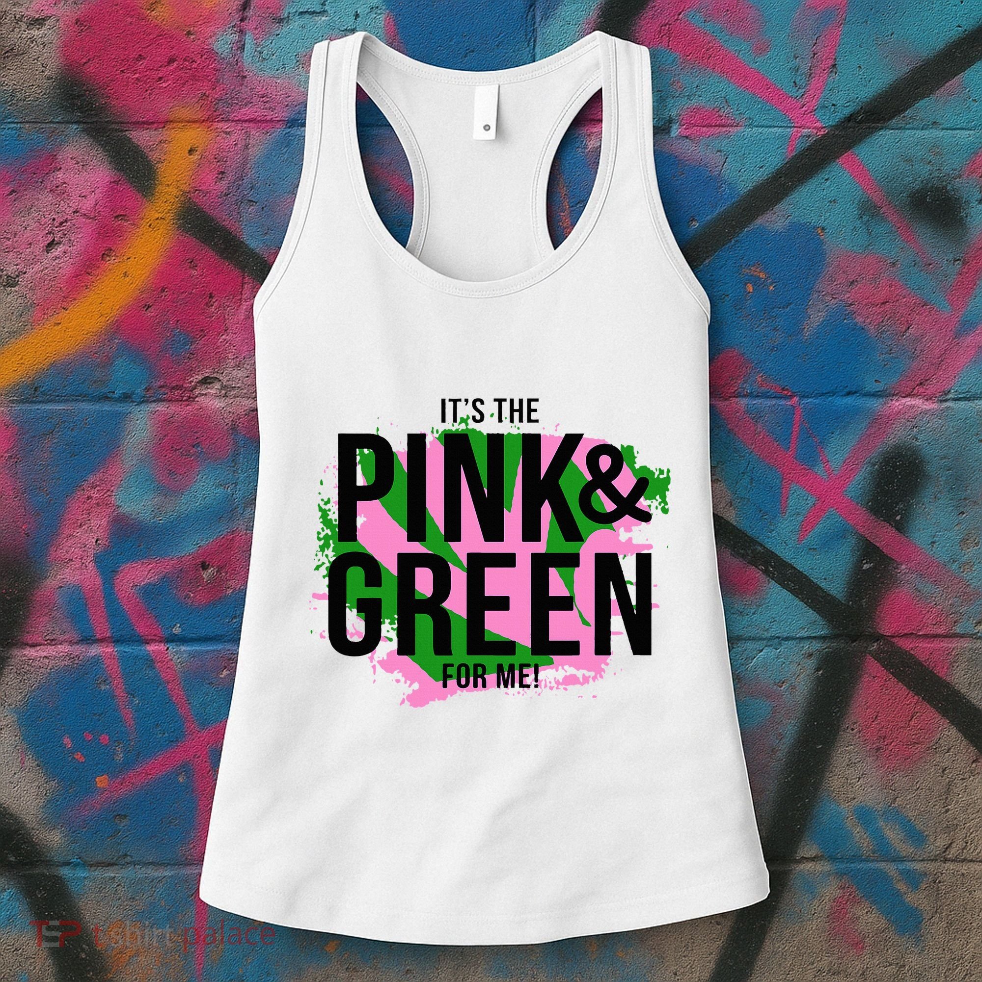 A ItS The Pink And Green For Me Sorority Women's Tank Top