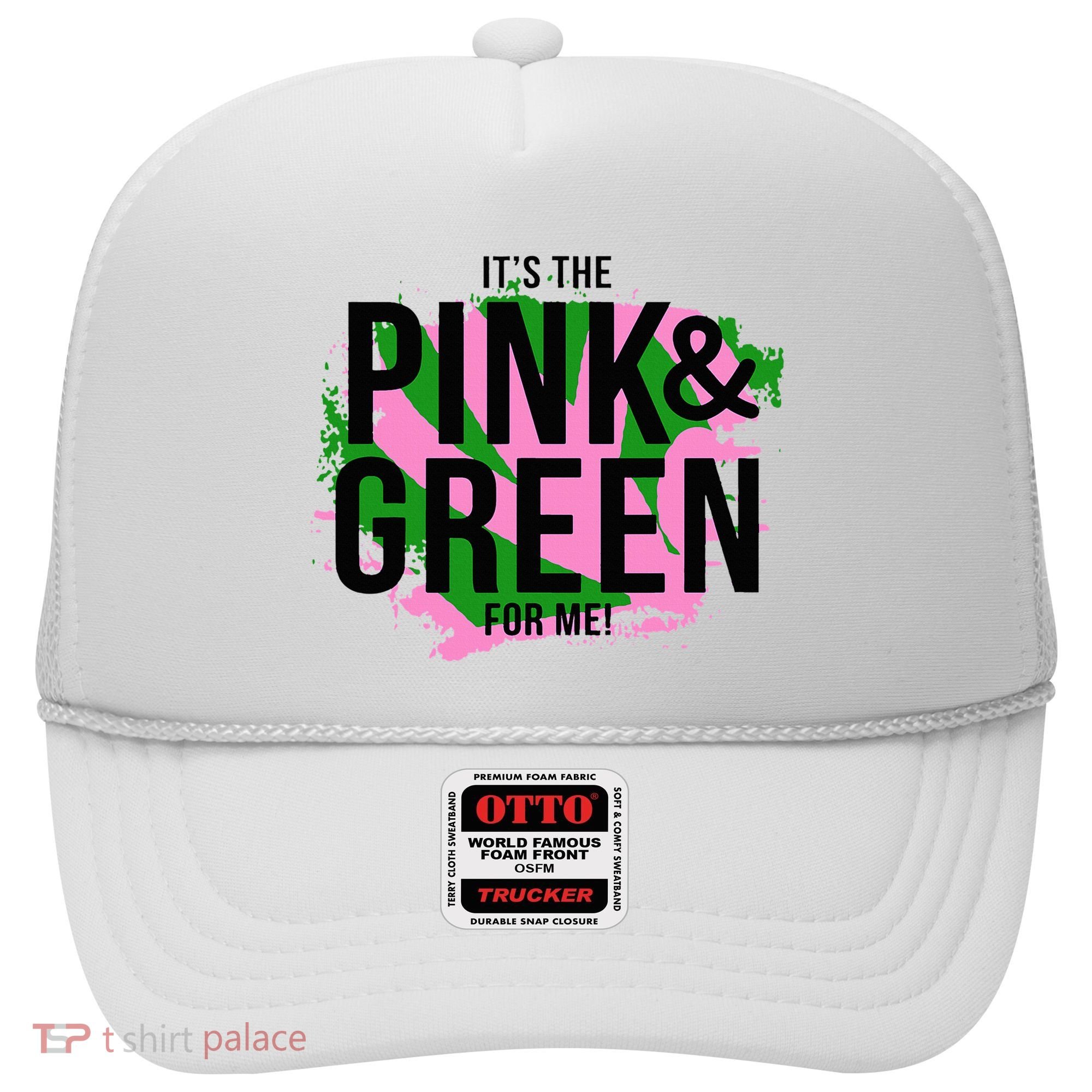 A ItS The Pink And Green For Me Sorority Hat