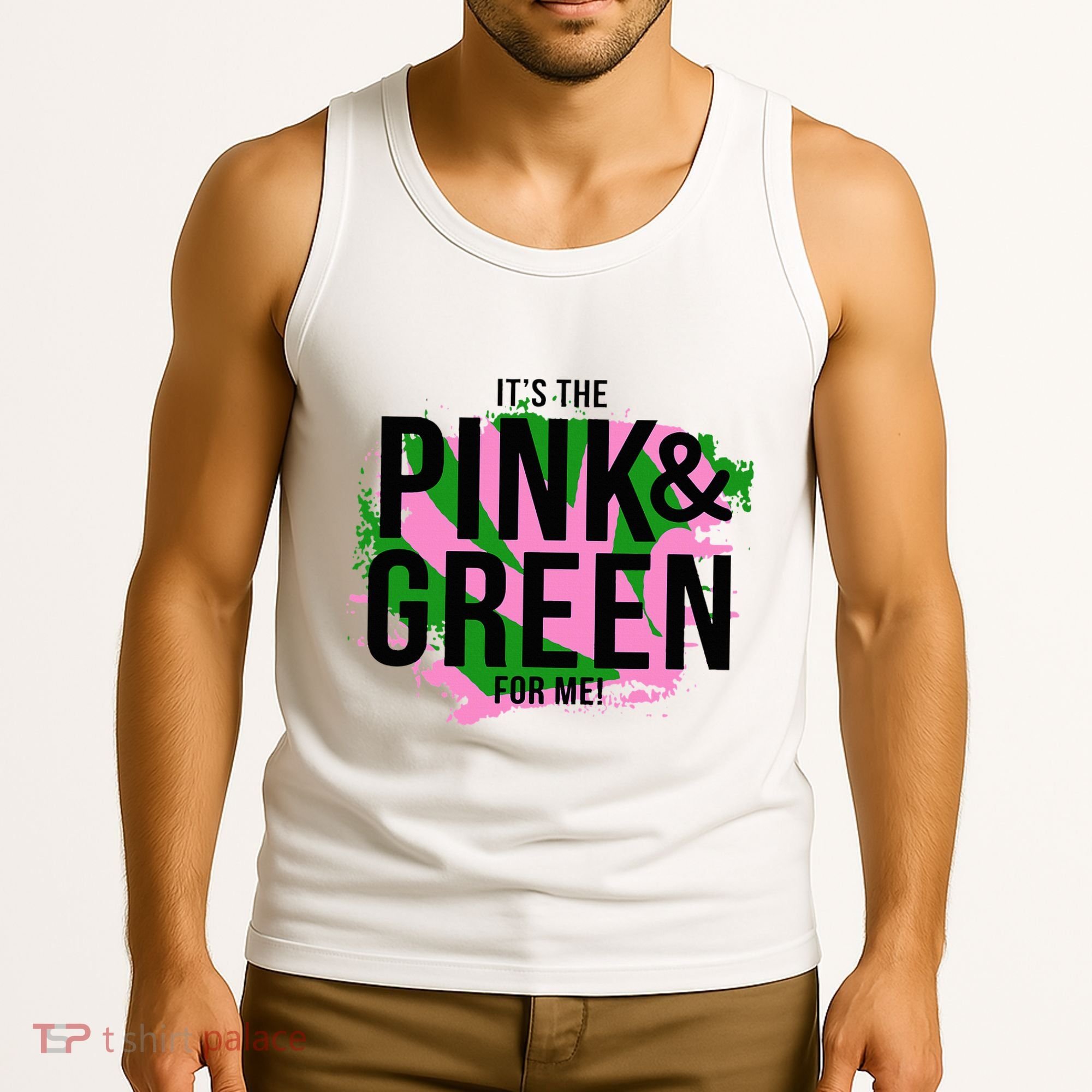 A ItS The Pink And Green For Me Sorority Tank Top