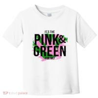 A ItS The Pink And Green For Me Sorority Toddler T-Shirt thumb 0