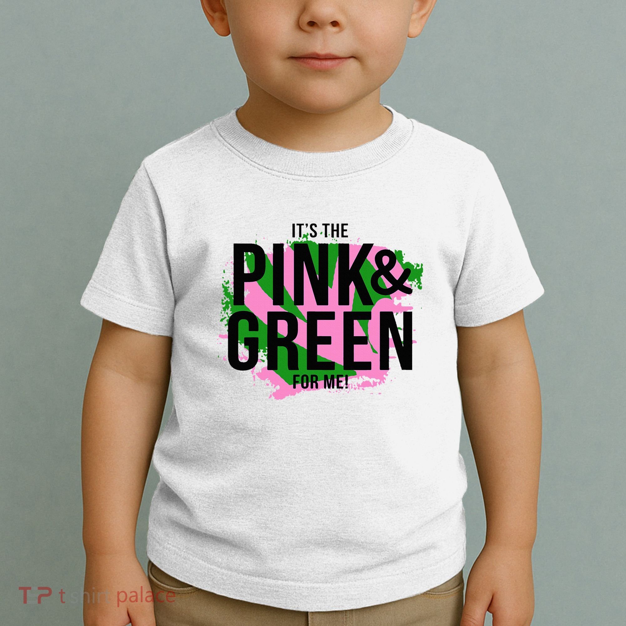 A ItS The Pink And Green For Me Sorority Toddler T-Shirt