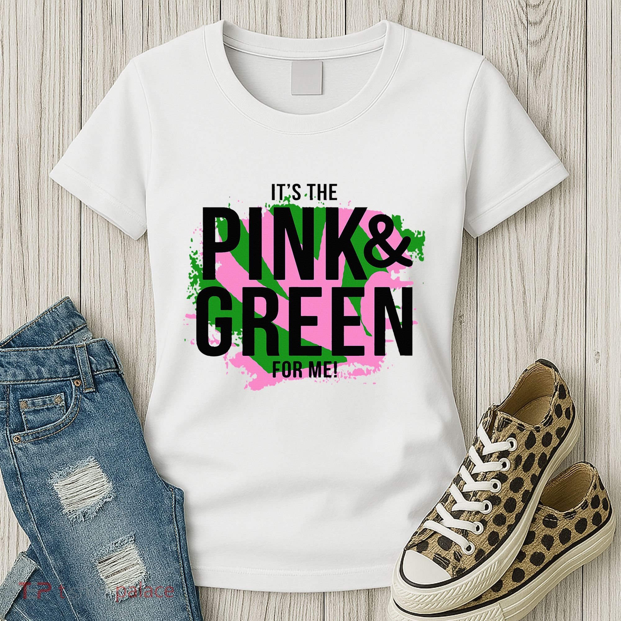 A ItS The Pink And Green For Me Sorority Women's T-Shirt