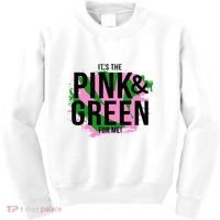 A ItS The Pink And Green For Me Sorority Kids Sweatshirt thumb 0