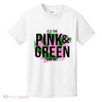 A ItS The Pink And Green For Me Sorority Kids T-Shirt thumb 0