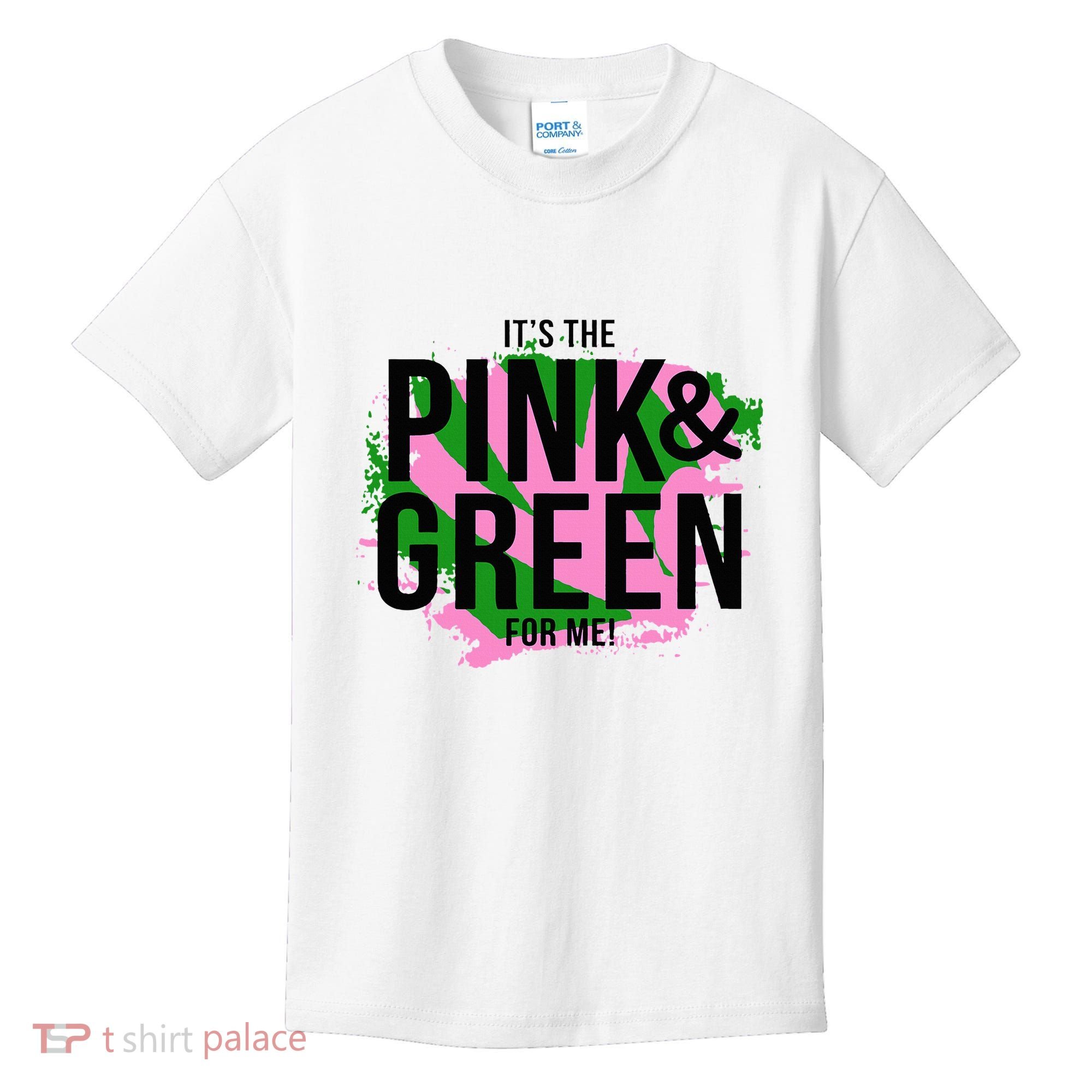 A ItS The Pink And Green For Me Sorority Kids T-Shirt