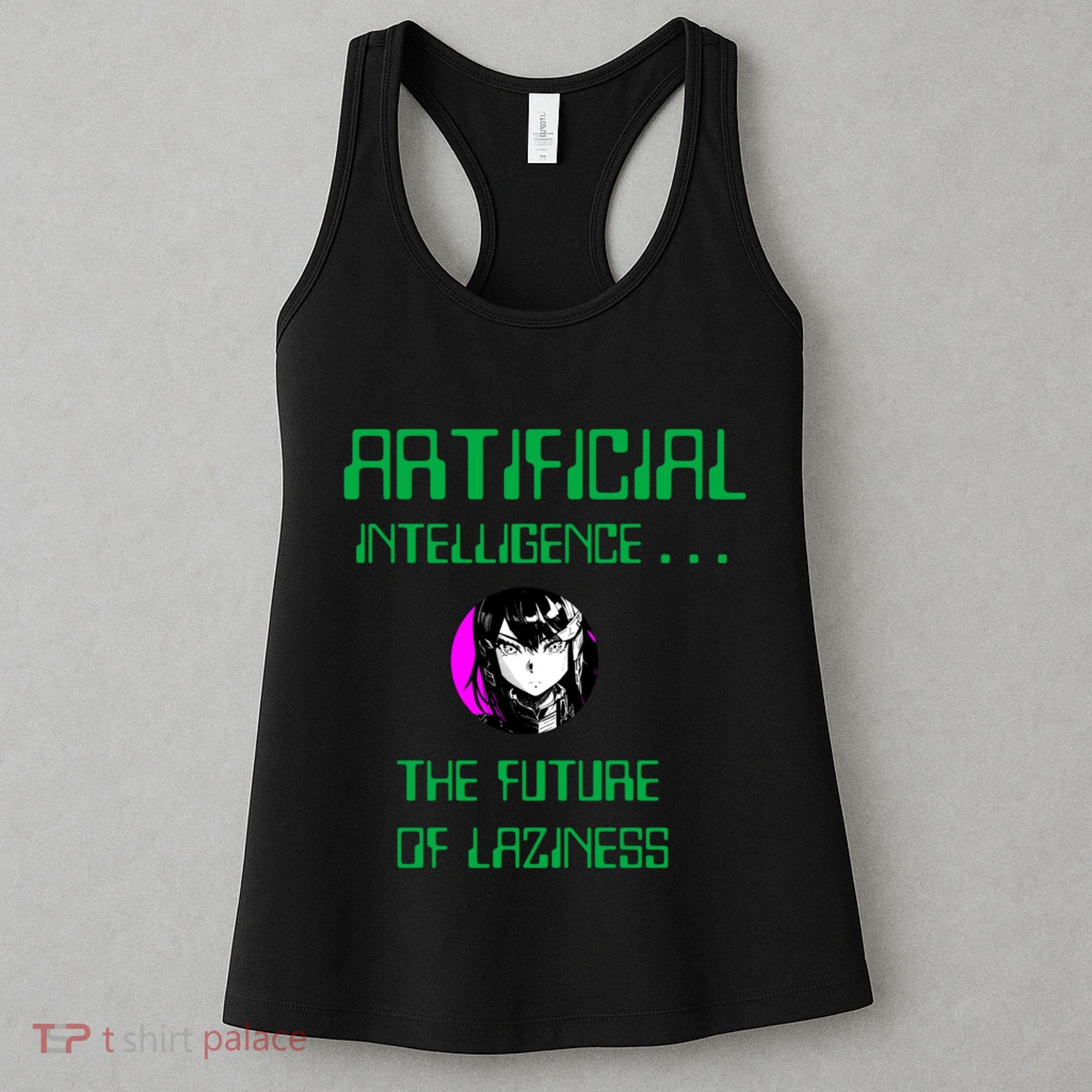 Artificial Intelligence The Future Of Laziness Women's Tank Top